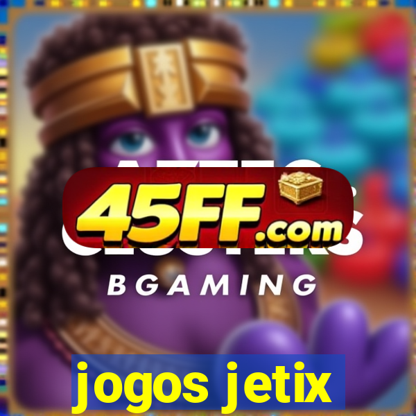 jogos jetix